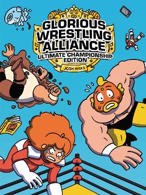 Glorious Wrestling Alliance: Ultimate Championship Edition book