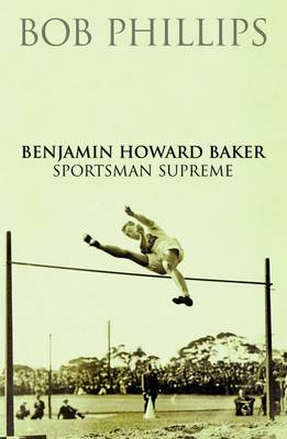 Benjamin Howard Baker Sportsman Supreme book