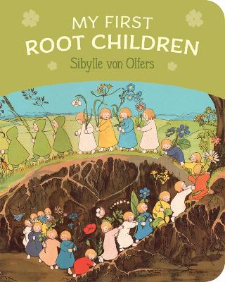 My First Root Children by Sibylle von Olfers