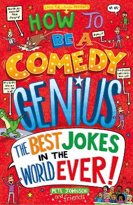 How to Be a Comedy Genius: (the best jokes in the world ever!) book