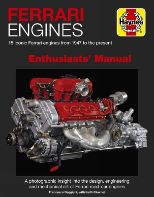 Ferrari Engines Enthusiasts' Manual: 15 Iconic Ferrari Engines from 1947 to the Present book