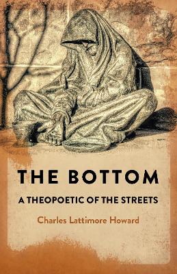 bottom, the: a theopoetic of the streets book