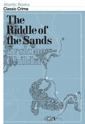 The Riddle of the Sands by Erskine Childers