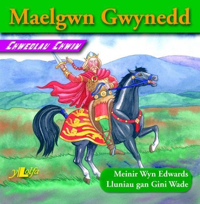 Chwedlau Chwim: Maelgwn Gwynedd book