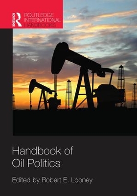 Handbook of Oil Politics by Robert Looney