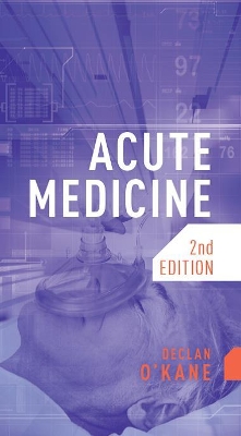 Acute Medicine, second edition book