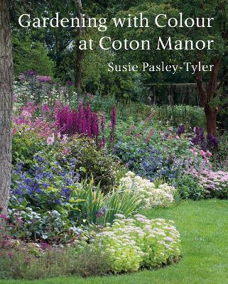 Gardening with Colour at Coton Manor book