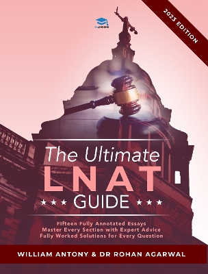 The Ultimate LNAT Guide: Over 400 practice questions with fully worked solutions, Time Saving Techniques, Score Boosting Strategies, Annotated Essays. 2022 Edition guide to the National Admissions Test for Law (LNAT). book