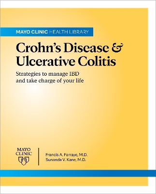 Mayo Clinic On Crohn's Disease And Ulcerative Colitis: Strategies to manage your IBD and thrive book