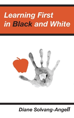 Learning First in Black & White (2nd Edition) book