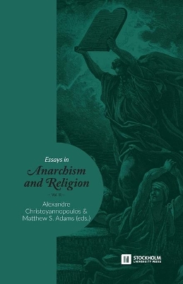 Essays in Anarchism and Religion: Volume III by Adams