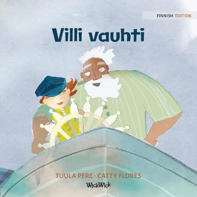 Villi vauhti: Finnish Edition of The Wild Waves by Tuula Pere