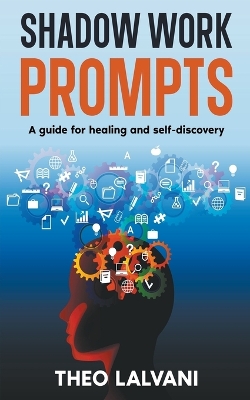 Shadow Work Prompts: A Guide for Healing and Self-Discovery book