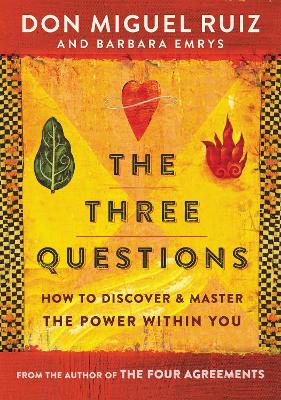 The Three Questions: How to Discover and Master the Power Within You book