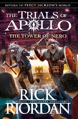 The Tower of Nero (The Trials of Apollo Book 5) by Rick Riordan