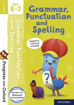Progress with Oxford: Grammar, Punctuation and Spelling Age 6-7 book
