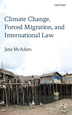 Climate Change, Forced Migration, and International Law book