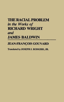 Racial Problem in the Works of Richard Wright and James Baldwin book