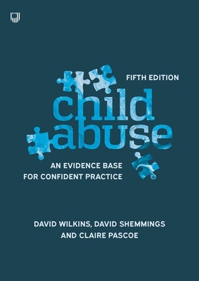 Child Abuse 5e An evidence base for confident practice book