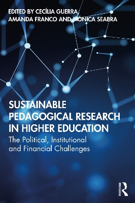 Sustainable Pedagogical Research in Higher Education: The Political, Institutional and Financial Challenges book