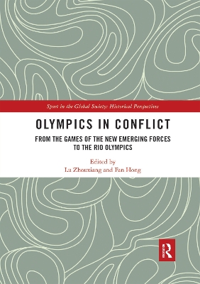 Olympics in Conflict: From the Games of the New Emerging Forces to the Rio Olympics by Lu Zhouxiang