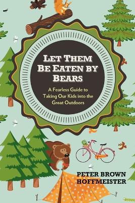 Let Them Be Eaten By Bears book