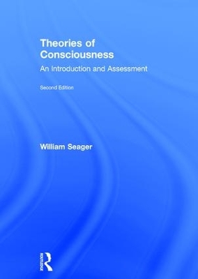 Theories of Consciousness: An Introduction and Assessment book