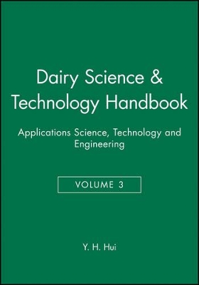 Dairy Science and Technology Handbook by Y. H. Hui