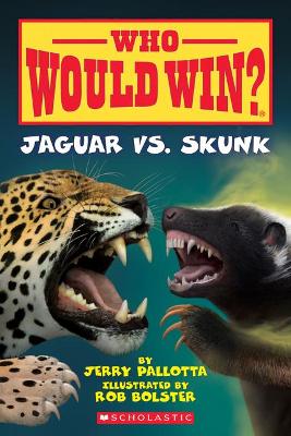 Jaguar vs. Skunk (Who Would Win?): Volume 18 book