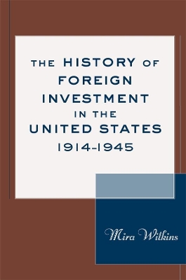 History of Foreign Investment in the United States, 1914-1945 book