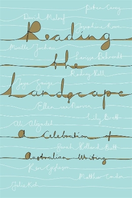 Reading the Landscape: A Celebration of Australian Writing: (UQP's 70th Anniversary Anthology) book