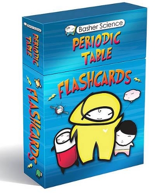 Basher Science: The Periodic Table: FLASHCARDS by Simon Basher