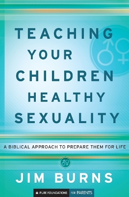 Teaching Your Children Healthy Sexuality book