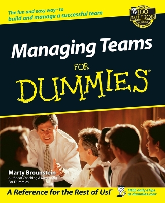 Managing Teams For Dummies by Marty Brounstein