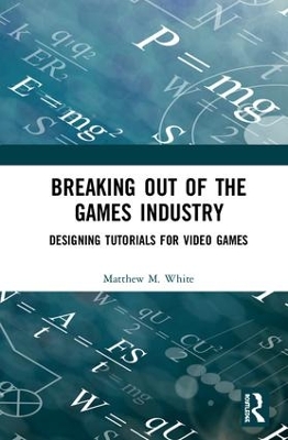 Breaking Out of the Games Industry book