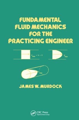 Fundamental Fluid Mechanics for the Practicing Engineer book