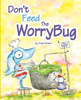 Don't Feed The WorryBug book