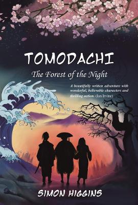 Tomodachi: The Forest of the Night by Simon Higgins