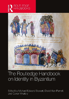 The Routledge Handbook on Identity in Byzantium by Michael Stewart