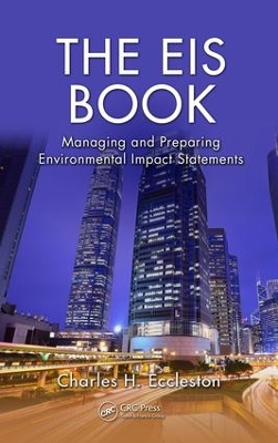The The EIS Book: Managing and Preparing Environmental Impact Statements by Charles H. Eccleston
