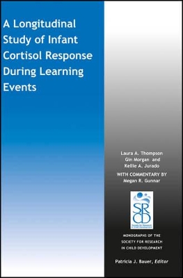 A Longitudinal Study of Infant Cortisol Response During Learning Events book