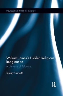 William James's Hidden Religious Imagination by Jeremy Carrette
