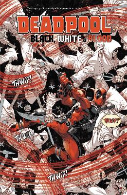 Deadpool: Black, White & Blood Treasury Edition book