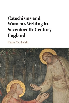 Catechisms and Women's Writing in Seventeenth-Century England book