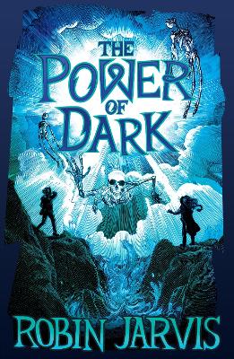 The Power of Dark by Robin Jarvis