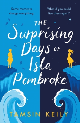 The Surprising Days of Isla Pembroke by Tamsin Keily