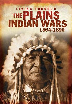 The Plains Indian Wars 1864-1890 by Andrew Langley