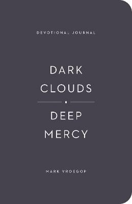 Dark Clouds, Deep Mercy Devotional Journal book