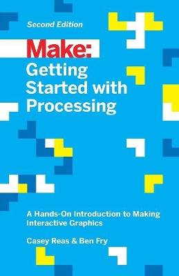 Getting Started with Processing, 2E book