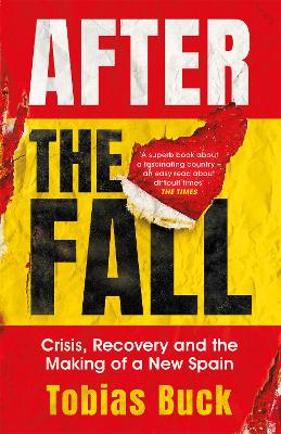 After the Fall: Crisis, Recovery and the Making of a New Spain book